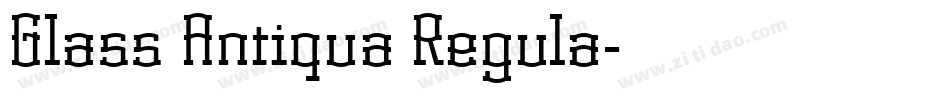 Glass Antiqua Regula字体转换